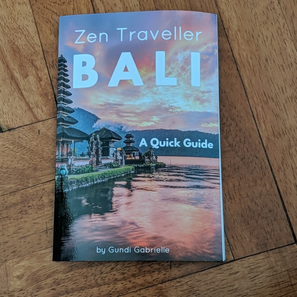 Zen Traveler Bali - A Quick Guide